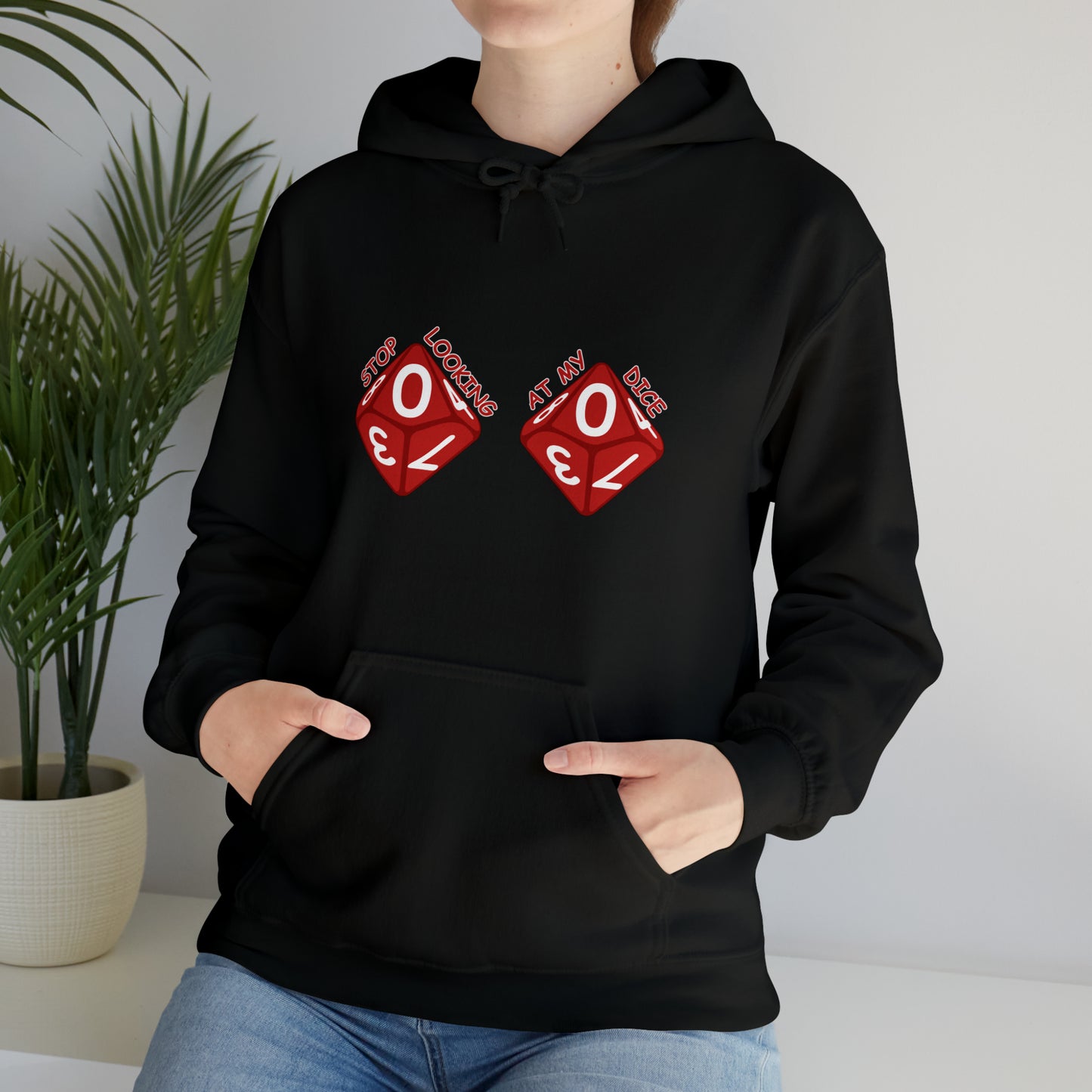 Stop looking at my dice Unisex Heavy Blend™ Hooded Sweatshirt