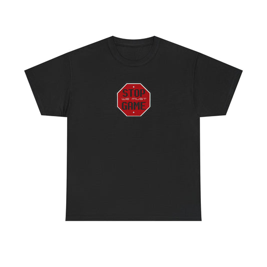 Stop we must game Unisex Heavy Cotton Tee