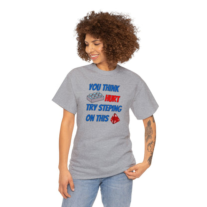 You think that hurts Unisex Heavy Cotton Tee