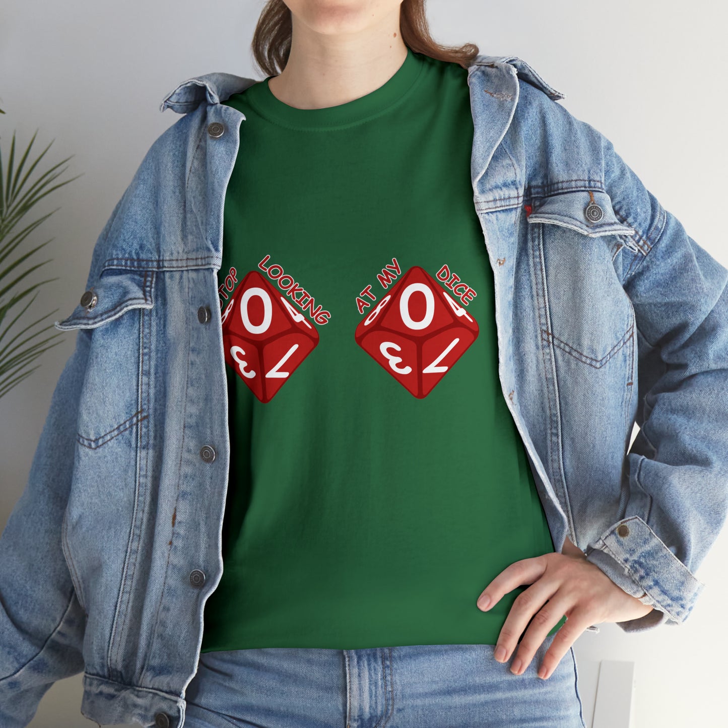 Stop looking at my dice Unisex Heavy Cotton Tee