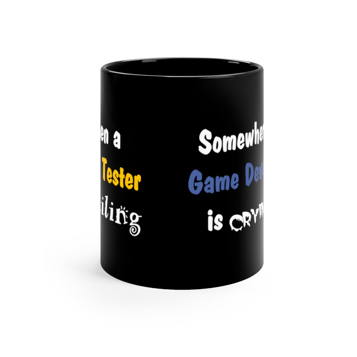 When a game tester is smiling 11oz Black Mug