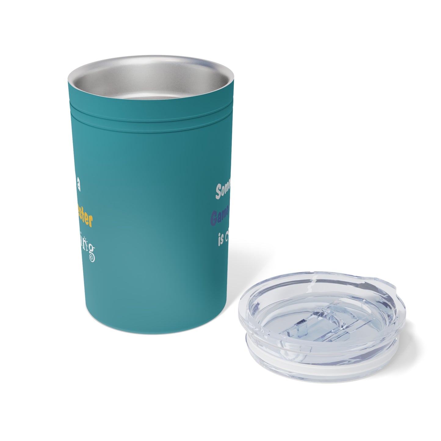 When a game tester is smiling Vacuum Insulated Tumbler, 11oz